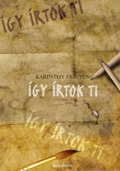Karinthy Frigyes - gy rtok ti