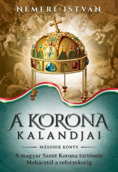 Nemere István - A korona kalandjai - Második könyv