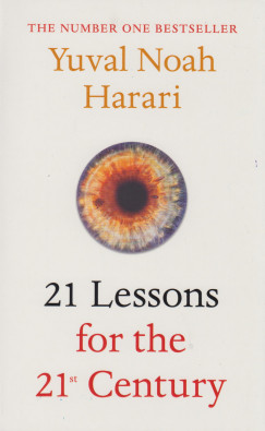 Yuval Noah Harari - 21 Lessons for the 21st Century