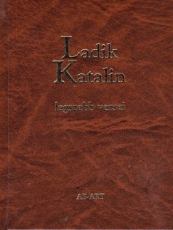 Ladik Katalin - Pcsi Gyrgyi  (Vl.) - Ladik Katalin legszebb versei