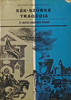 Szuhay-Havas Ervin - Kék-szürke tragédia