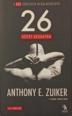 Anthony E. Zuiker - 26 - S�t�t kezdetek
