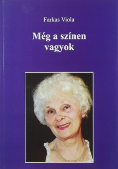 Farkas Viola - Mg a sznen vagyok