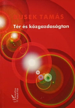 Dusek Tamás - Tér és közgazdaságtan