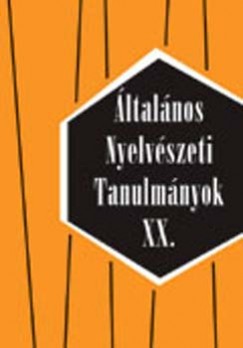 Bibok Kroly - Siptr Pter - ltalnos nyelvszeti tanulmnyok XX.