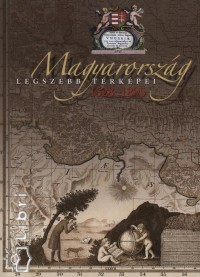 Plihál Katalin - Magyarország legszebb térképei 1528-1900