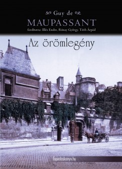 Guy De Maupassant - Az rmlegny
