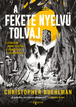 Christopher Buehlman - A fekete nyelv tolvaj