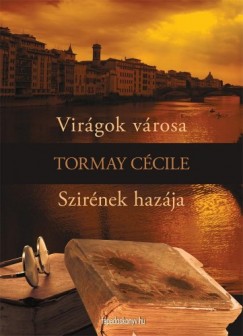 Tormay Ccile - Virgok vrosa, Szirnek hazja