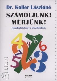 Koller Lszln - Szmoljunk! Mrjnk!