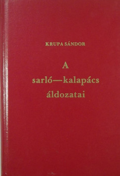 Krupa Sndor - A sarl-kalapcs ldozatai
