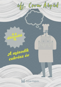 Ifj. Csom Árpád - A második cukrász év