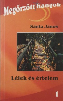 Snta Jnos - Llek s rtelem