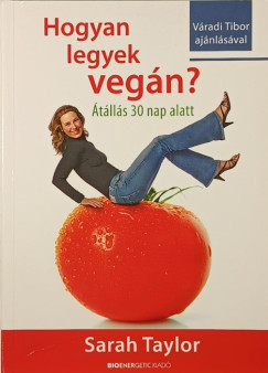Sarah Taylor - Hogyan legyek veg�n?