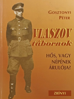 Gosztonyi Péter - Vlaszov tábornok