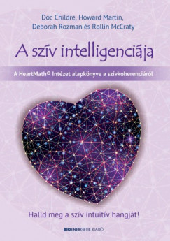 Deborah Rozman, Rollin Doc Childre Howard Martin - A szv intelligencija