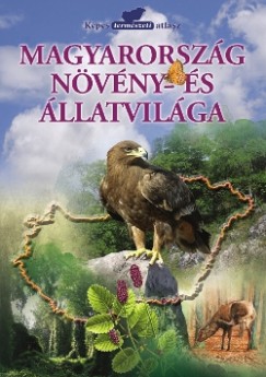 Fzy Istvn - Kllayn Szernyi Jlia - Dr. Merkl Ott - Magyarorszg nvny- s llatvilga