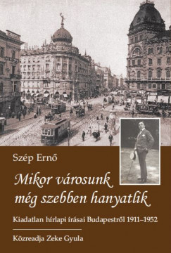 Szp Ern - Zeke Gyula  (sszell.) - Mikor vrosunk mg szebben hanyatlik