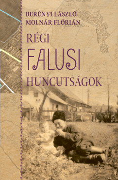 Berényi László - Molnár Flórián - Régi falusi huncutságok