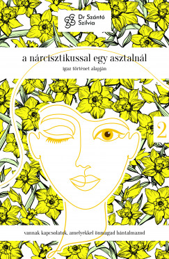 Dr. Sznt Szilvia - A nrcisztikussal egy asztalnl