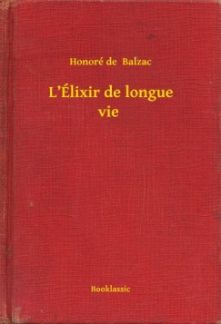 Honoré De Balzac - L'Élixir de longue vie