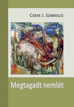 Cseke J. Szabolcs - Megtagadt nemlt