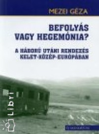 Mezei Gza - Befolys vagy hegemnia?