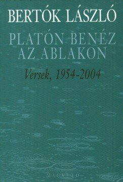 Bertk Lszl - Platn benz az ablakon