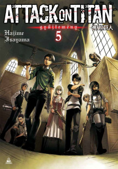 Hajime Isayama - Attack on Titan-gy�jtem�ny 5.