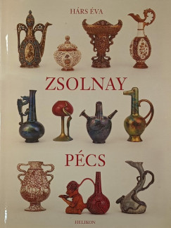 Hárs Éva - Zsolnay - Pécs