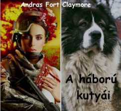 Andras Fort Claymore - A háború kutyái