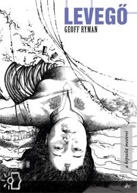 Geoff Ryman - Leveg