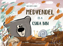 Endrdi Kata - Nagy-Nmeth gnes - Medvendel s a csiga bibi