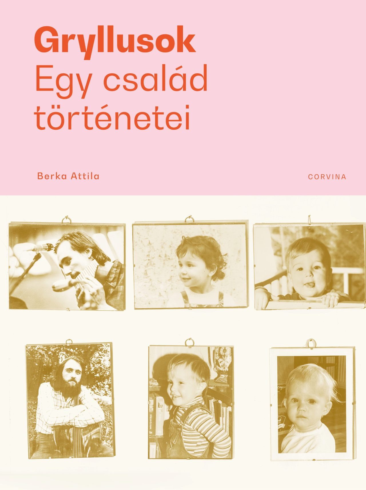 Gryllusok - Egy család történetei