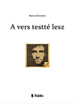 Barna Kriszti�n - A vers testt� lesz