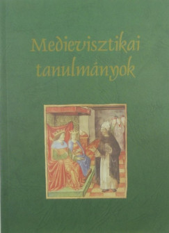 Marton Szabolcs  (Szerk.) - Teiszler va  (Szerk.) - Medievisztikai tanulmnyok