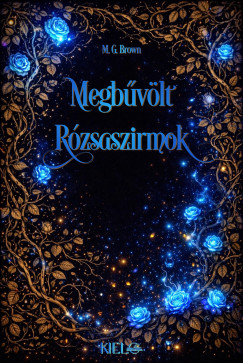 M. G. Brown - Megb�v�lt r�zsaszirmok