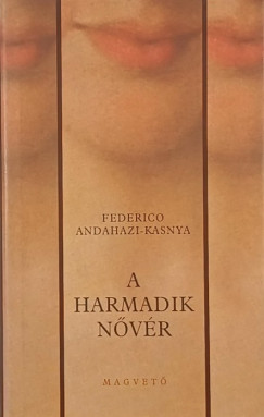 Federico Andahazi-Kasnya - A harmadik nővér