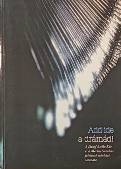 Add ide a dr�m�d!