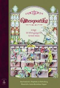 Stephanie Zu Guttenberg  (Szerk.) - Mesepatika