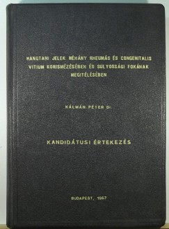 Dr. Kálmán Péter - Hangtani jelek néhány rheumás és congenitalis vitium kórismézésében és súlyossági fokának megitélésében