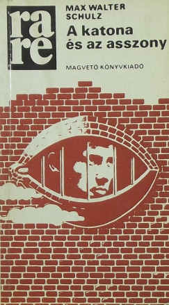 Max Walter Schulz - A katona és az asszony