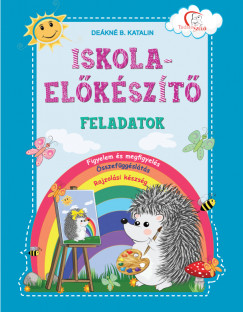 Dekn B. Katalin  (sszell.) - Iskola-elkszt feladatok
