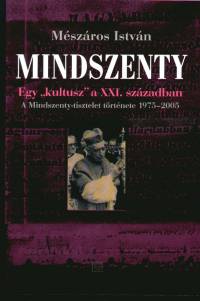 Mszros Istvn - Mindszenty - Egy ""kultusz"" a XXI. szzadban