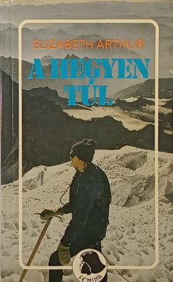 Elizabeth Arthur - A hegyen t�l