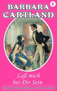 Barbara Cartland - La mich bei Dir Sein