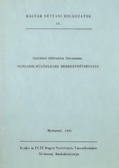 Napjaink klnleges keresztnvdivatja