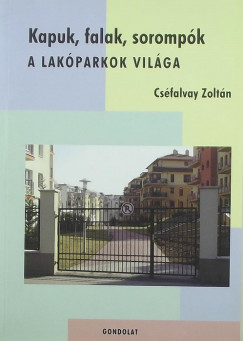 Csfalvay Zoltn - Kapuk, falak, sorompk