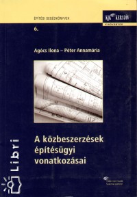 Agcs Ilona - Pter Annamria - A kzbeszerzsek ptsgyi vonatkozsai
