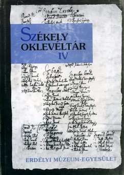 Demny Lajos  (Szerk.) - Szkely Oklevltr IV.